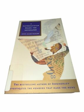 A Mathematician Reads the Newspaper - John Allen Paulos Paperback